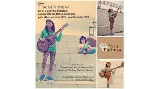 Ayah & Putrinya Band - Tradisi Korupsi Full-album Official