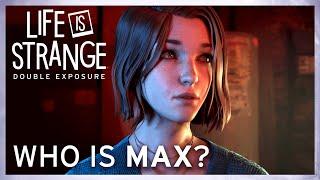Who Is Max? Life is Strange Double Exposure