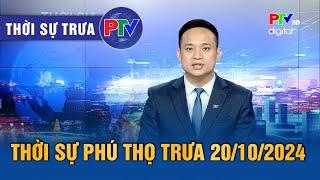 Thời sự Phú Thọ trưa 20102024  Thời sự Phú Thọ