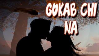 Gokab chi na lyrics video  Tshewang Dorji Jigme Lodhen Wangchuk & Tshewang Namgyel