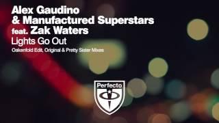 Alex Gaudino & Manufactured Superstars feat Zak Waters - Lights Go Out