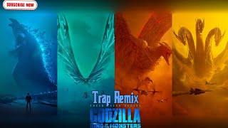 Godzilla King of the Monsters - Theme Trap Remix