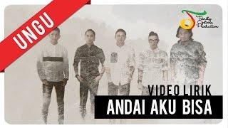 UNGU - Andai Aku bisa  Video Lirik