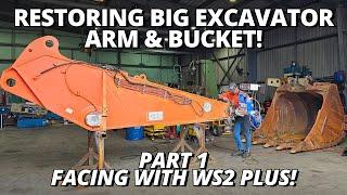 Restoring BIG Excavator Arm & Bucket  PART 1  Facing with WS2 Plus Line borer