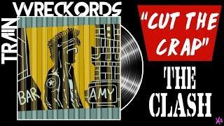 TRAINWRECKORDS Cut the Crap by The Clash