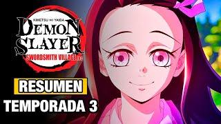 Kimetsu no Yaiba Resumen TEMPORADA 3  Arco De la Villa de los Herreros  Demon Slayer