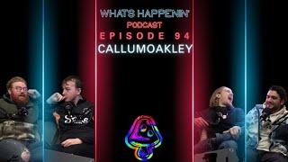 CALLUM OAKLEY - SAD SANTA - Whats Happenin Podcast EP - 94