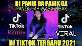 DJ PANIK GAK PANIK LAH MASAK GAK FULL BASS TIK TOK VIRAL REMIX TERBARU 2021Dj Reva on the mix