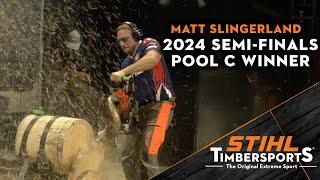 Matt Slingerland wins Pool C Semi-Finals — 2024 STIHL TIMBERSPORTS® Championship