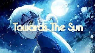 Mitsuki AMV - Towards The Sun