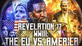 Bishop Nathanyel  Revelation 17 WW3 The EU Vs. America