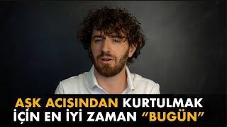 Aşk Acısından Kurtulmanın Yolu  Hakan Mengüç