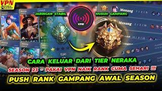 CARA CURANG PUSH RANK GAMPANG DAN CEPAT PAKAI APLIKASI VPN MOBILE LEGEND TERBARU 2022 SEASON 23