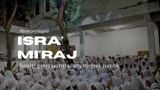 cinematic video  Isra Miraj Nabi Muhammad SAW ‼️ Santri putri Nurul Ulum #isramirajnabimuhammad