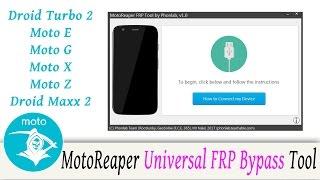 MotoReaper Motorola FRP Bypass Tool 2017 Moto Z Moto G Moto E Droid Turbo 2 and Moto X