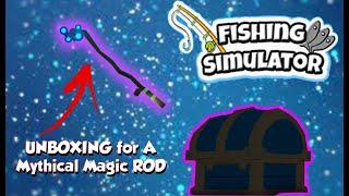 ROBLOX FISHING SIMULATOR UNBOXING for a MYTHICAL MAGIC ROD How Long does it take