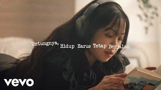 Bernadya - Untungnya Hidup Harus Tetap Berjalan Official Video