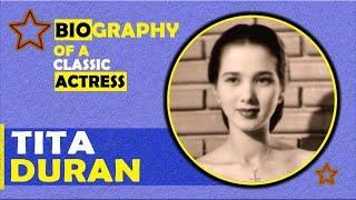 TITA DURAN Biography Ang Unang Batang Superstar ng Showbiz