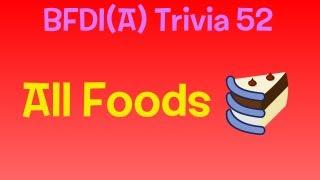 BFDIA Trivia 52 All Foods