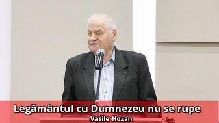 LEGAMANTUL cu DUMNEZEU NU se RUPE - VASILE HOZAN