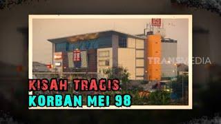 Kisah Tragis Korban Mei 98  SECRET STORY 170523