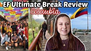 EF ULTIMATE BREAK COLOMBIA REVIEW   A detailed travel itinerary and general advice