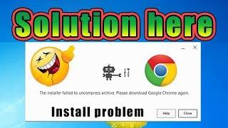 Fix Error The installer failed to uncompress archive.Please download Google Chrome again win7810