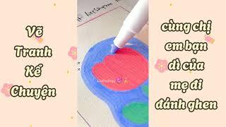 ‼️Vẽ tranh và kể chuyện cùng mẹ đi đánh ghen#lieliedayy #kechuyen #vetranh #asmr #danhghen #tomau