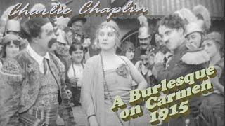 Charlie Chaplin A Burlesque on Carmen 1915