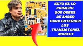 ️Esto es lo PRIMERO que debes de SABER sobre el TRANSISTOR MOSFET