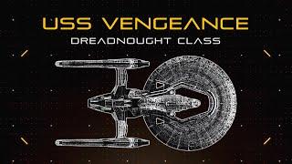 Star Trek USS Vengeance Dreadnought Class  Ship Breakdown