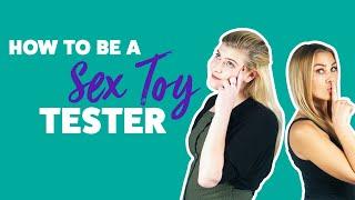 How To Be A Sex Toy Tester