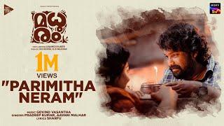 Parimitha Neram Video Song Madhuram Joju George Govind Vasantha  Pradeep Kumar  Shruti  Sharfu