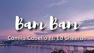 Camila Cabello - Bam Bam ft. Ed Sheeran Lyrics Así es la vida sí. Yeah thats just life baby