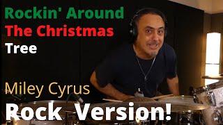 Rockin Around The Christmas Tree - Rock Version -  Miley Cyrus