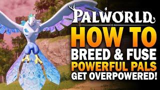 How To Breed & Fuse Powerful Eggs In Palworld Palworld Pal Breeding & Fusion Guide