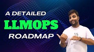 Roadmap To Become LLMOPS Engineer  LLMOPS Simplified  Detailed AiOPs Roadmap #llmops #geneai