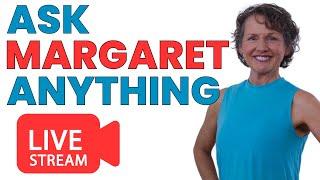 Ask Margaret Anything AMA