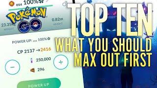 TOP TEN POKÉMON YOU SHOULD MAX OUT FIRST in Pokémon GO