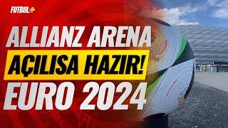 Allianz Arena EURO 2024 açılış maçına hazır  Almanya - İskoçya
