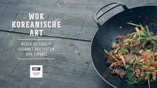 Weber Grill  Grillrezepte  Koreanisch grillen mit dem Weber GBS Wok Einsatz