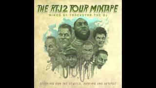 The RTJ2 Tour Mixtape  DJ Trackstar & Run The Jewels