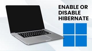 How to Enable or Disable Hibernate in Windows 11  GearUpWindows Tutorial