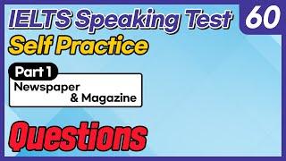 IELTS Speaking Test questions 60 - Self-practice