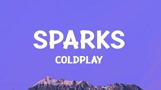 @coldplay  - Sparks Lyrics