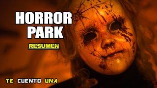 Horror Park  NO Debiste Entrar A Ese Parque   RESUMEN
