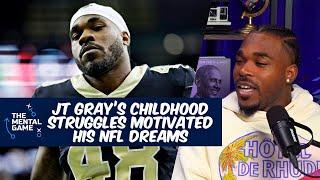 JT Grays Childhood Struggles Motivated His NFL Dreams