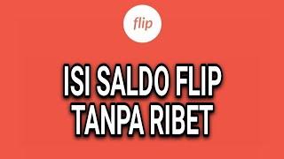 CARA ISI SALDO FLIP TANPA RIBET