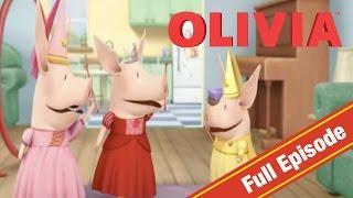 Olivia the Pig  Olivia Princess for a Day  Olivia Full Episodes