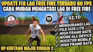 CONFIG FIX LAG FREE FIRE TERBARU 1.92.10  FIX LAG FREE FIRE 60 FPS  CARA MENGATASI LAG FREE FIRE